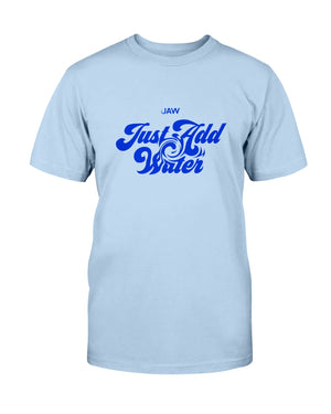 Just Add Water Lifestyle T-Shirt